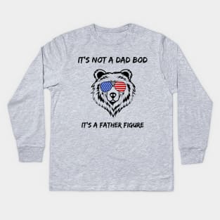 This is not a Dad Bod It is a Father Figure Kids Long Sleeve T-Shirt